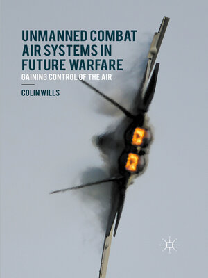 cover image of Unmanned Combat Air Systems in Future Warfare